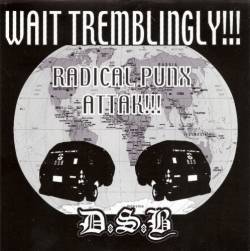 DSB : Wait Tremblingly!!!